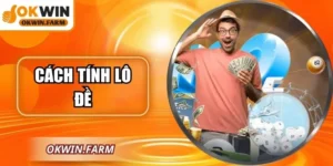 Cách Tính Lô Đề – Hướng Dẫn Dễ Hiểu Người Mới Bắt Đầu