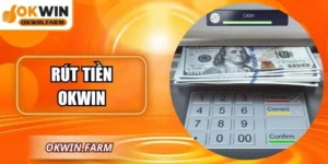 Rút Tiền OKWIN Nhanh – Hướng Dẫn Chi Tiết Cho Thành Viên
